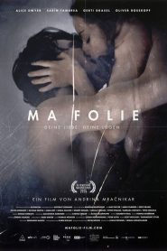 Ma Folie – Deine Liebe. Deine Lügen.