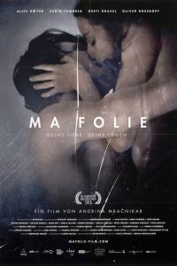 Ma Folie – Deine Liebe. Deine Lügen.