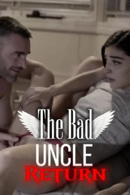 The Bad Uncle Return