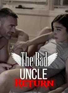 The Bad Uncle Return