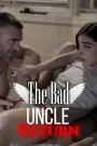 The Bad Uncle Return