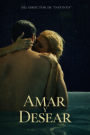 Amar y Desear: To Love and Lust