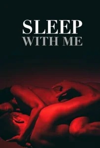 Sleep with me