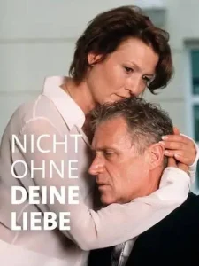 Nicht ohne deine Liebe